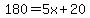 180=5x%2B20