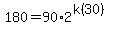 180=90%2A2%5E%28k%2830%29%29