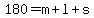 180=m%2Bl%2Bs