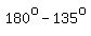 180%5Eo+-135%5Eo