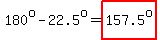 180%5Eo-22.5%5Eo=highlight%28157.5%5Eo%29