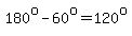 180%5Eo-60%5Eo=+120%5Eo