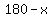 180+-+x