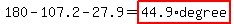 180-107.2-27.9=highlight%2844.9%2Adegree%29