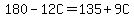 180-12C=135%2B9C