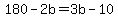 180-2b=3b-10