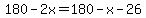 180-2x=180-x-26