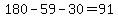 180-59-30=91