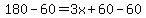 180-60=3x%2B60-60