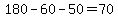 180-60-50=70