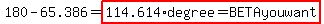 180-65.386=highlight%28114.614%2Adegree=BETAyouwant%29