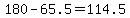 180-65.5=114.5
