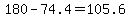 180-74.4=105.6