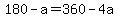 180-a=+360-4a