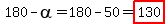 180-alpha=180-50=highlight%28130%29