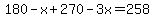 180-x%2B270-3x=258