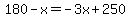 180-x=-3x%2B250