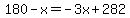 180-x=-3x%2B282