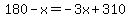 180-x=-3x%2B310