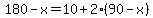 180-x=10%2B2%2890-x%29