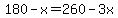180-x=260-3x