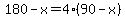 180-x=4%2A%2890-x%29