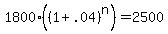 1800%2A%28%281%2B.04%29%5En%29=2500