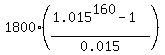 1800%2A%28%281.015%5E160-1%29%2F0.015%29