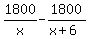 1800%2Fx+-+1800%2F%28x%2B6%29