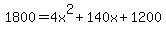 1800=4x%5E2%2B140x%2B1200