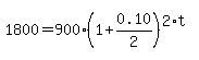 1800=900%281%2B0.10%2F2%29%5E%282%2At%29