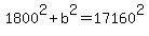 1800%5E2+%2B+b%5E2+=+17160%5E2+
