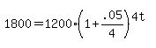 1800+=+1200%281%2B.05%2F4%29%5E%284t%29