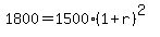 1800+=+1500%281%2Br%29%5E%282%29