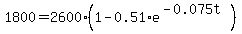 1800+=+2600%2A%281+-+0.51%2Ae%5E%28-0.075t%29%29