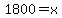 1800+=+x+