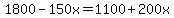1800-150x=1100%2B200x
