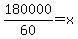 180000%2F60=x
