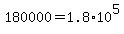 180000=1.8%2A10%5E5