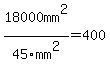 18000mm%5E2%2F45mm%5E2=400