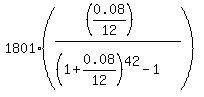 1801%2A%28%28%280.08%2F12%29%29%2F%28%281%2B0.08%2F12%29%5E42-1%29%29