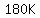180K