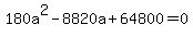 180a%5E2+-+8820a+%2B+64800+=+0