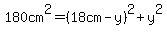 180cm%5E2=+%2818cm+-+y+%29%5E2+%2B+y%5E2