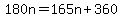 180n=165n%2B360