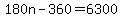180n+-+360+=+6300
