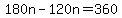 180n-120n++=+360