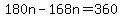 180n-168n=%2B360