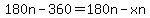 180n-360=180n-xn