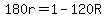180r=1-120R